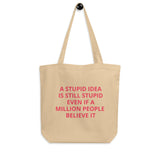 STUPID IDEA Eco Tote Bag