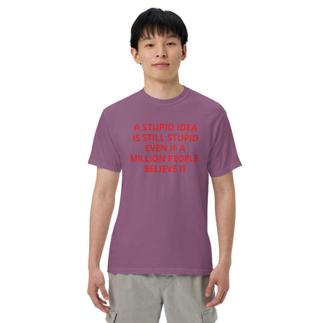 STUPID IDEA Men’s garment-dyed heavyweight t-shirt