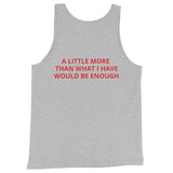 A LITTLE MORE Unisex Tank Top