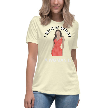 I Know What A Woman Is Relaxed T-Shirt
