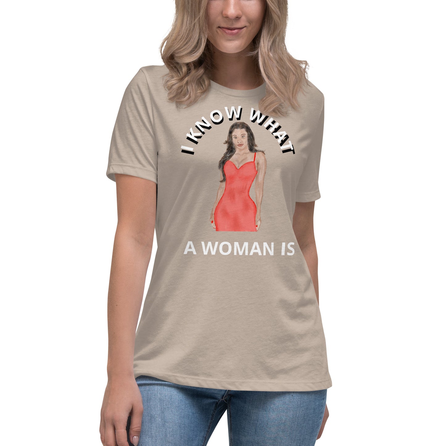 I Know What A Woman Is Relaxed T-Shirt